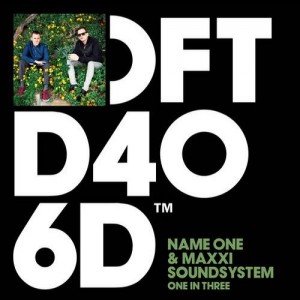Name One & Maxxi Soundsystem – One In Three