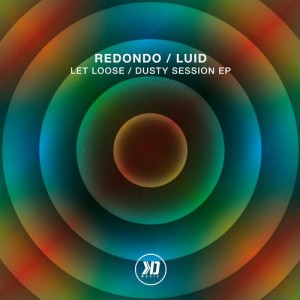 Redondo, Luid – Let Loose / Dusty Session EP [KDM030]