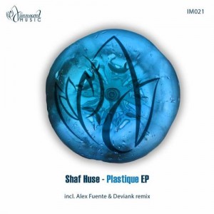 Shaf Huse – Plastique EP [IM021]