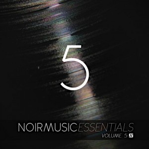 VA – Noir Music Essentials Volume 5 [NMC015]