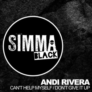 Andi Rivera – Can’t Help Myself / Don’t Give It Up