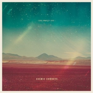 Cosmic Cowboys – Zero Gravity Love