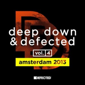 VA - Deep Down & Defected Volume 4 Amsterdam 2013