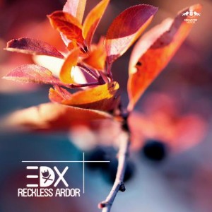 EDX – Reckless Ardor [ETR189]