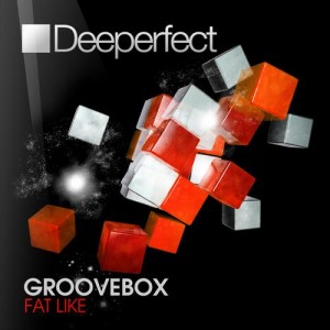 Groovebox – Fat Like