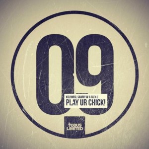 Kolombo, Sammy W, Alex E – Play Ur Chick!