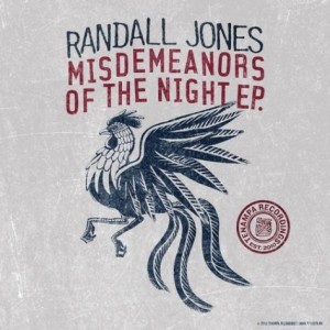 Randall Jones – Misdemeanors Of The Night EP