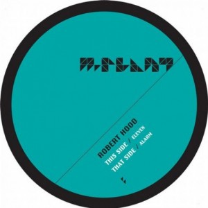 Robert Hood – Eleven / Alarm [MPM18]