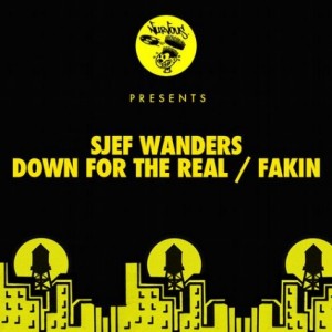 Sjef Wanders – Down For The Real / Fakin