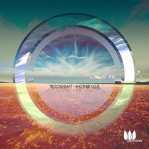 TrockenSaft – Another Glue [WT148]