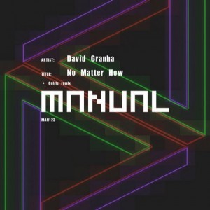 David Granha – No Matter How [MAN122]