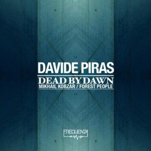 Davide Piras – Dead By Dawn Davide Piras – Dead By Dawn