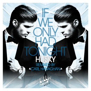 Husky – If We Only Had Tonight