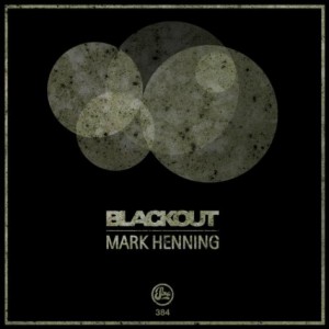 Mark Henning – Blackout [SOMA384D]