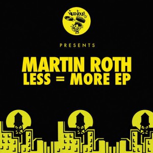 Martin Roth – Less=More EP