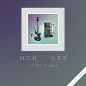 Moullinex – To Be Clear [DT036]