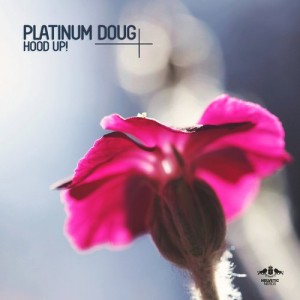 Platinum Doug – Hood Up! [ETR196]
