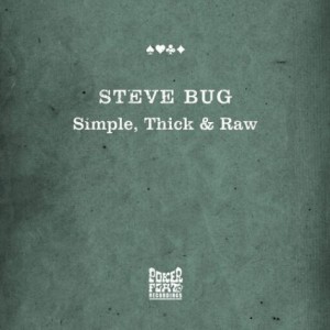 Steve Bug – Simple Thick & Raw