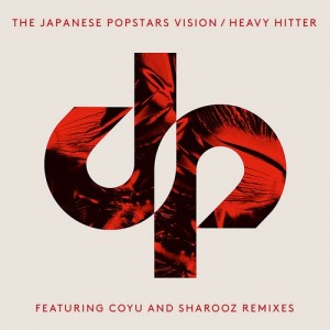 The Japanese Popstars – Vision / Heavy Hitter The Japanese Popstars – Vision / Heavy Hitter