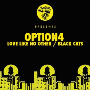 option4 – Love Like No Other / Black Cats [NUR23125]