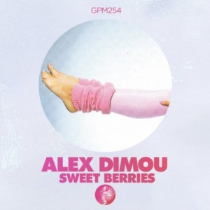 Alex Dimou – Sweet Berries [GPM254]