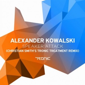 Alexander Kowalski – Speaker Attack (Christian Smith’s Tronic Treatment Remix) [TR132]