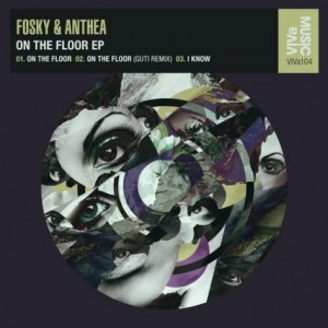 Anthea Fosky – On The Floor EP [VIVA104]
