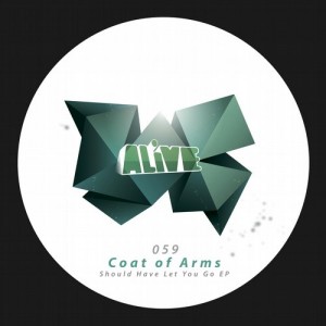Coat Of Arms – Should Have Let You Go EP [ALIVE059]