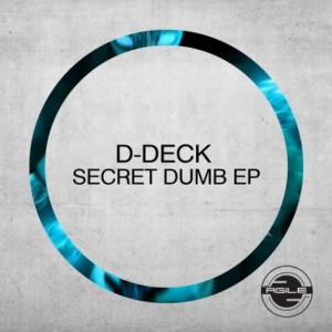 D-Deck – Secret Dumb EP [AGILE032]