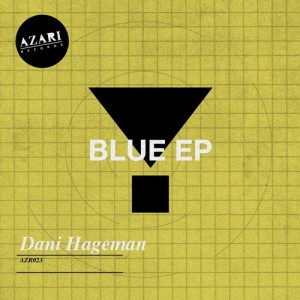 Dani Hageman – Blue EP [AZR023]