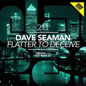Dave Seaman – Flatter to Deceive [GSR211]