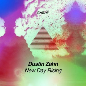 Dustin Zahn – New Day Rising [ENEMY021]