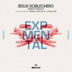 Jesus Soblechero – Perfect Man EP [XPM083]
