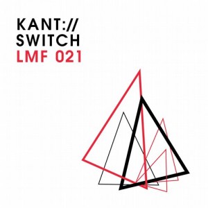 KANT – Switch [LMF021]