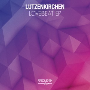 Lutzenkirchen – Lovebeat EP Lutzenkirchen – Lovebeat EP