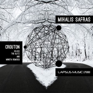 Mihalis Safras – Crouton [LPS083]