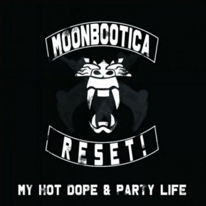Moonbootica – My Hot Dope & Party Life [MOON048]