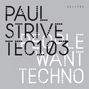 Paul Strive – People Want Techno [TEC103]