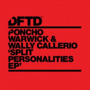 Poncho Warwick, Wally Callerio – Split Personalities EP [DFTDS012D1]