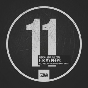 Sammy W, Alex E, Chad Tyson – For My Peeps [TBSLD11]
