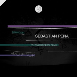 Sebastian Pena – Amour Noir [MONOCLI64]