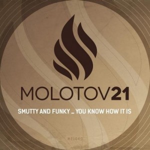 Smutty and Funky – You Know How It Is [M21040]