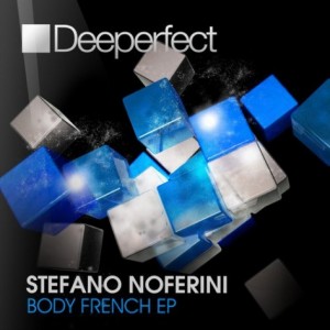 Stefano Noferini – Body French EP [DPE722]
