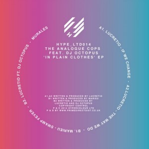 The Analogue Cops feat. DJ Octopus – In Plain Clothes EP [HYPELTDDIG014]