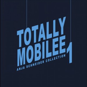 VA – Totally Mobilee – Anja Schneider Collection, Vol. 1 [MOBILEEDIGILP04]