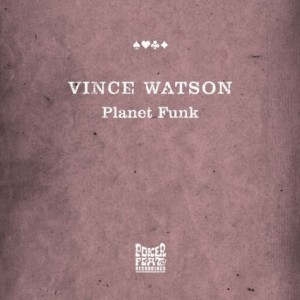 Vince Watson – Planet Funk [PFR145BP]