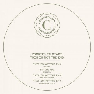 Zombies In Miami – This Is Not The End [CORRESPONDANT23]