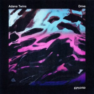 Adana Twins – Drive [EXPDIGITAL62]