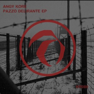 AnGy KoRe – Pazzo Delirante