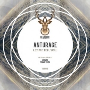 Anturage – Let Me Tell You [DD015]
